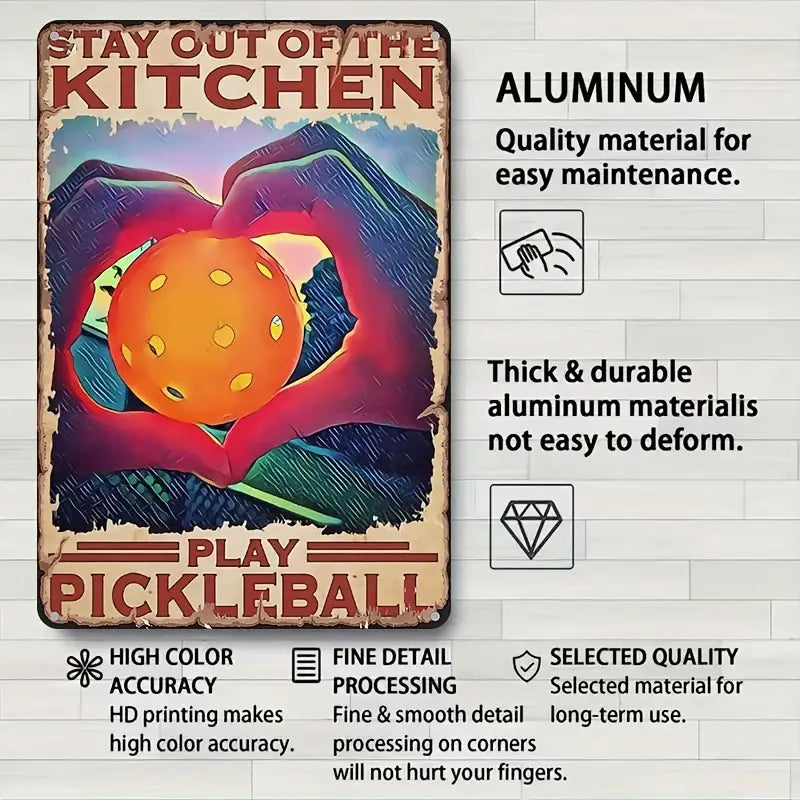 Sign "Stay Out Of The Kitchen Play Pickleball"