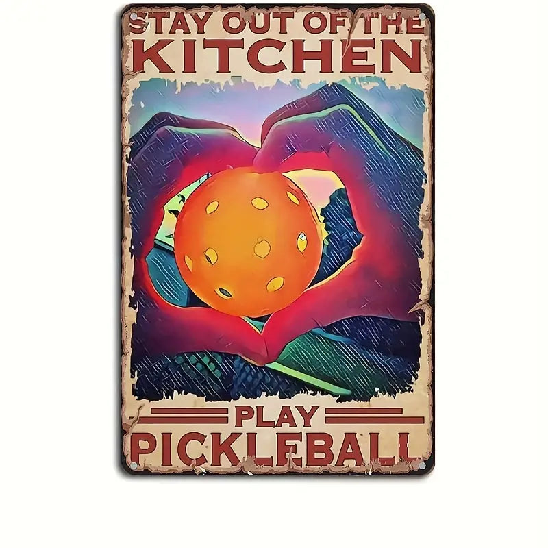 Sign "Stay Out Of The Kitchen Play Pickleball"