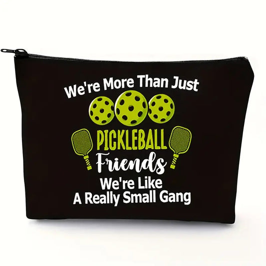 Bag "We're More than Pickleball Friends, We're Like a REally Small Gang" All Purpose