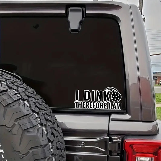 Decal "I Dink Therefore I Am "