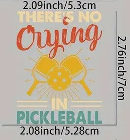 Iron On " There's No Crying in Picklball"