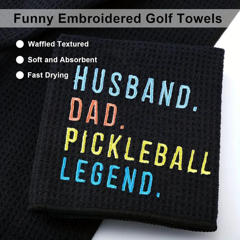 Towel Husband. Dad. Pickleball Legend.