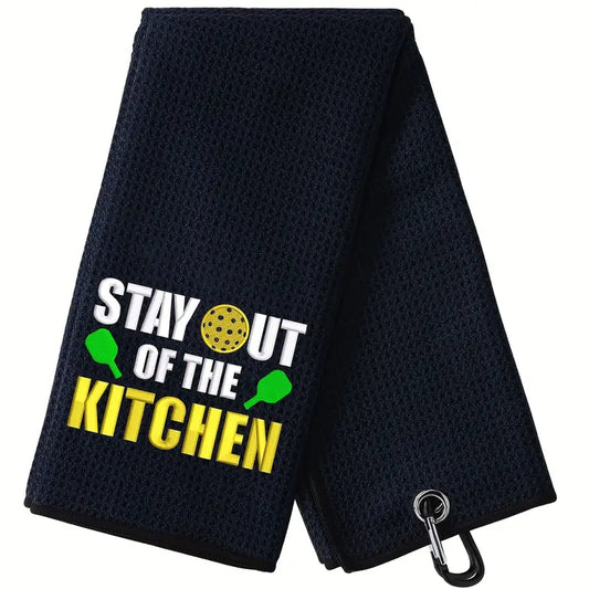 Towel " Stay Out of The Kitchen"