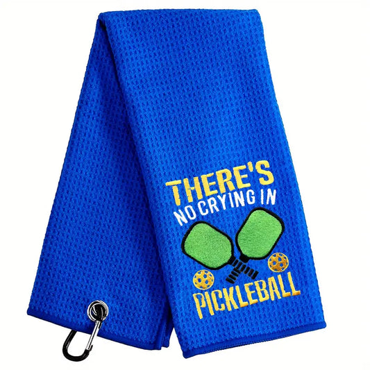 Towel " There's No crying in Pickleball"